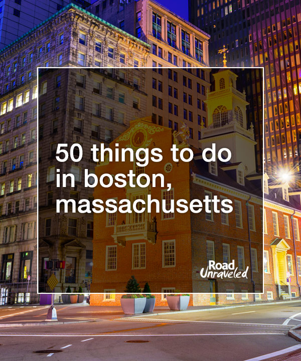 50 Things To Do In Boston, Massachusetts
