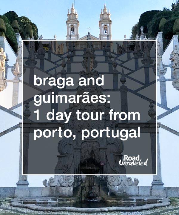 Braga and Guimarães in One Day from Porto