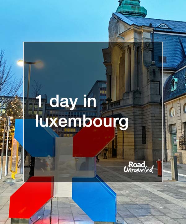 1 Day in Luxembourg: How to Make the Most of a Short Visit