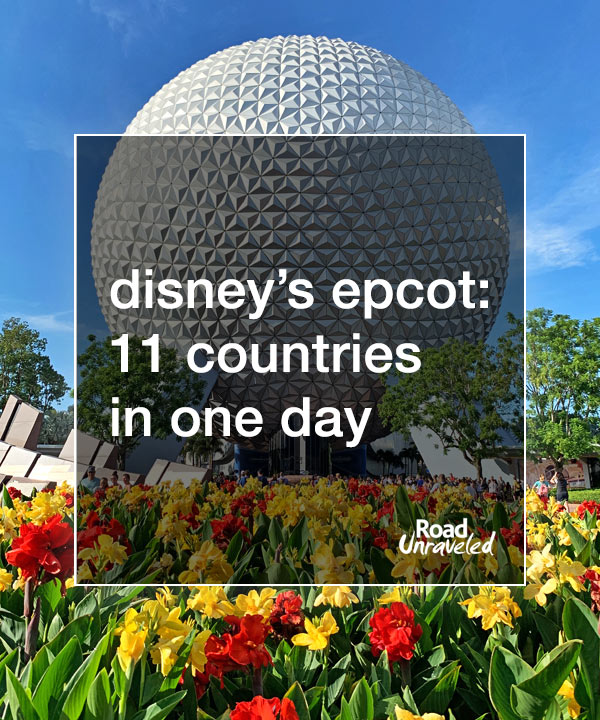 Disney's Epcot: 11 Countries in One Day
