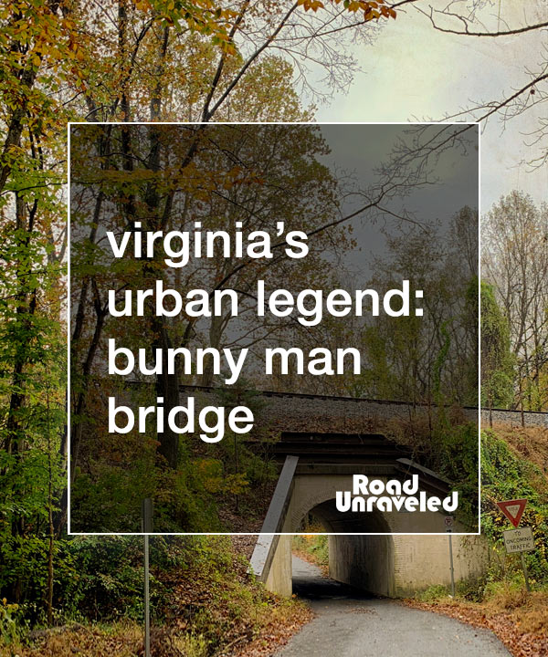 Bunny Man Bridge: Northern Virginia's Spooky Urban Legend